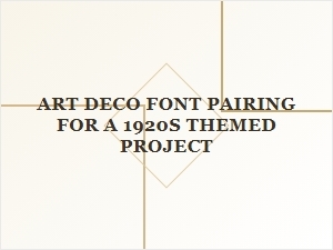 Mastering the Art Deco Font Duet