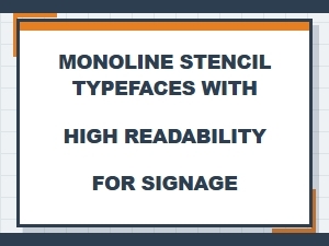 Monoline Stencil Fonts for Clear Signage